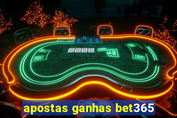 apostas ganhas bet365